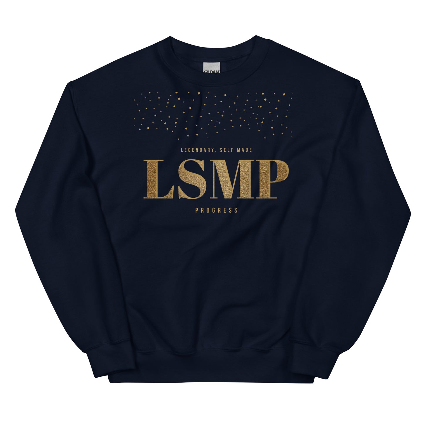 LSMP (Legendary Self Made Progress )Unisex Sweatshirt
