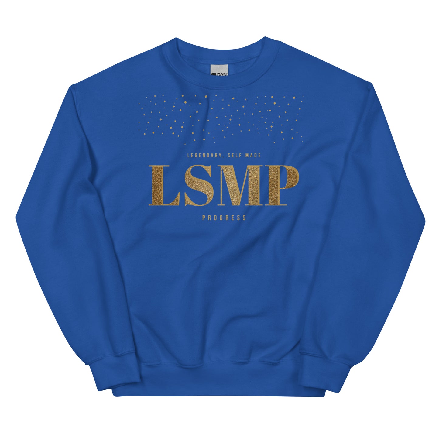 LSMP (Legendary Self Made Progress )Unisex Sweatshirt
