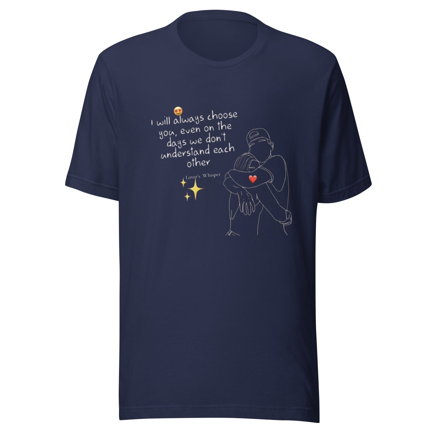 I Got You Love- Unisex t-shirt